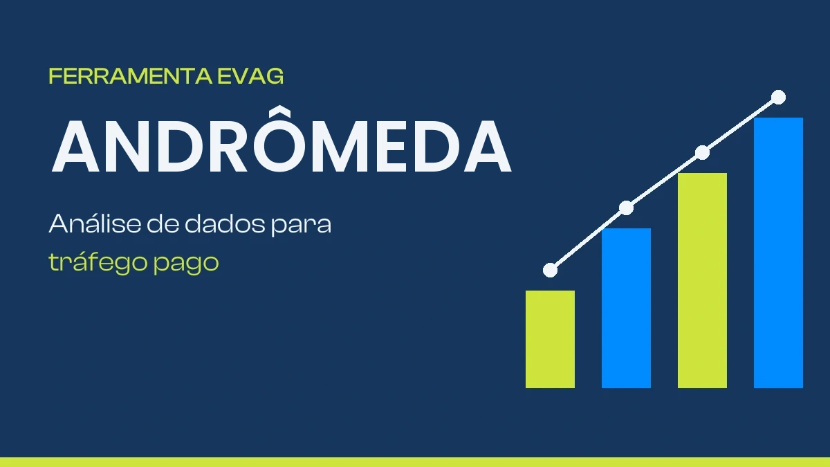 Andrômeda — análise de dados para tráfego pago